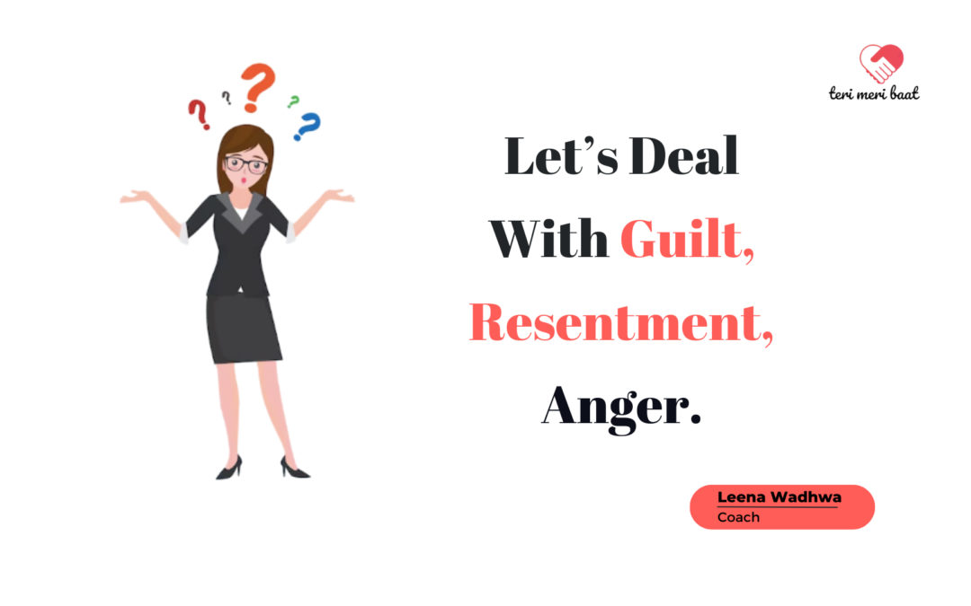 Navigating Through Anger, Guilt, and Resentment: Free Yourself Emotionally